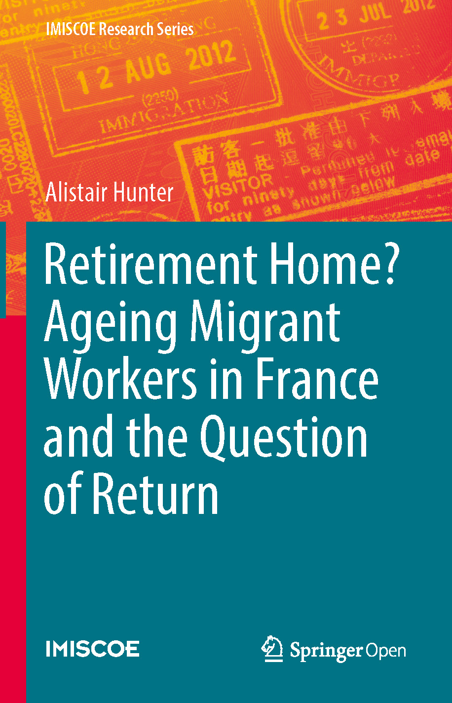 Cover of Retirement Home? Ageing Migrant Workers in France and the Question of Return