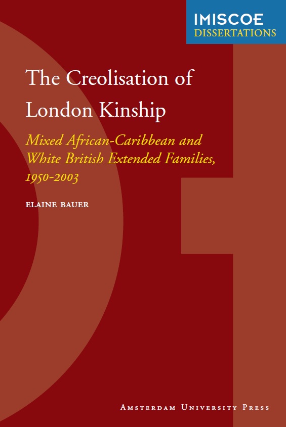 The Creolisation of London Kinship: Mixed African-Caribbean and White British Extended Families, 1950-2003